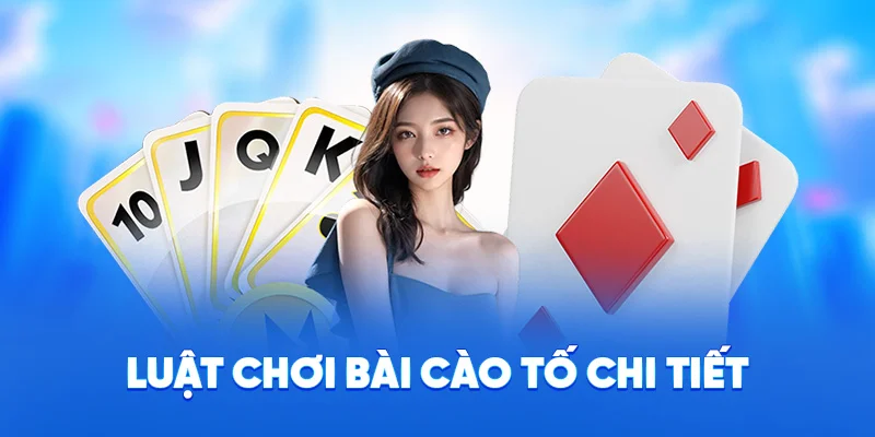 Luật chơi bài cào tố chi tiết